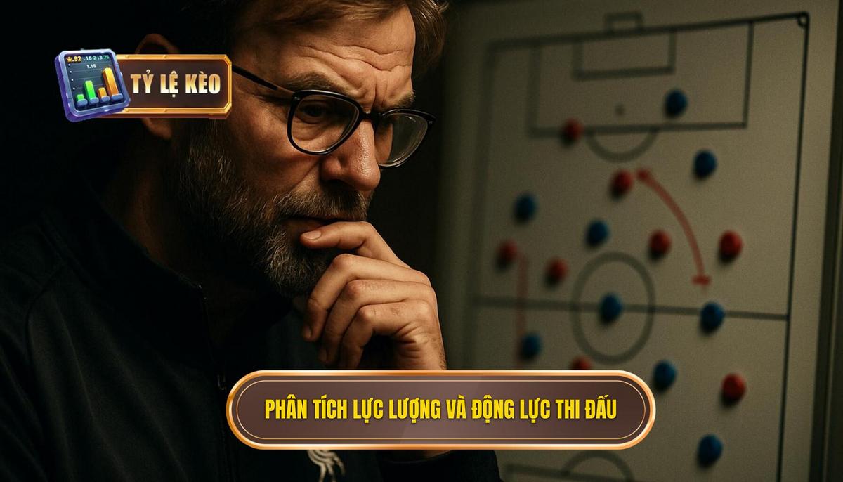 Phân tích tương quan lực lượng và động lực thi đấu